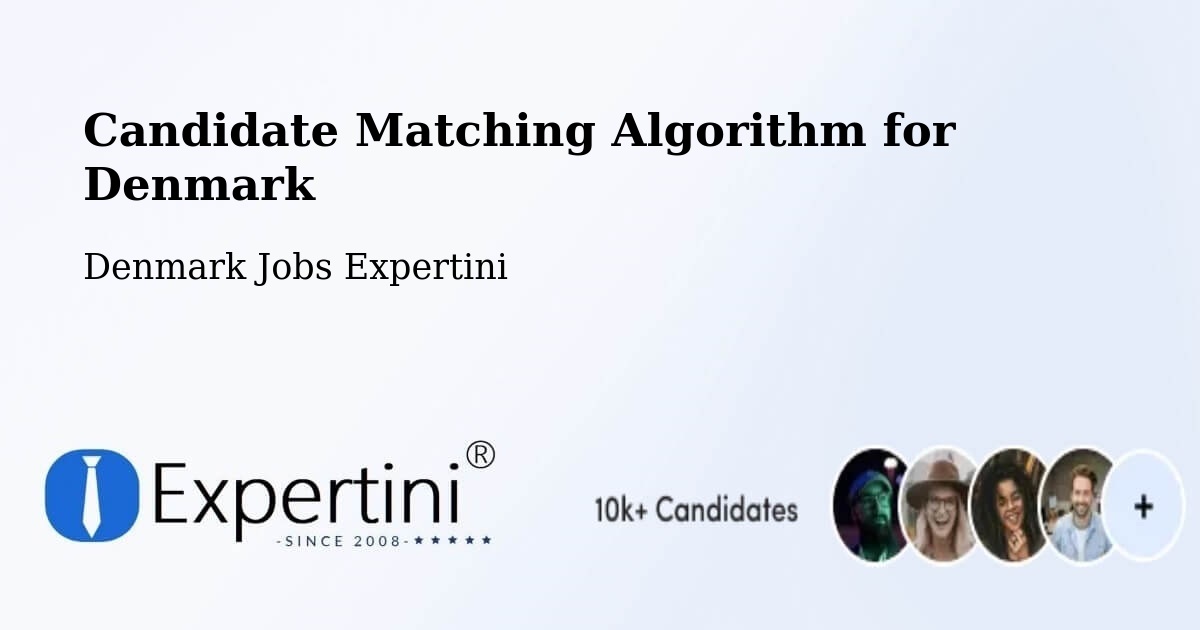 Candidate Matching Algorithm Overview – Vildbjerg - Denmark Jobs Expertini