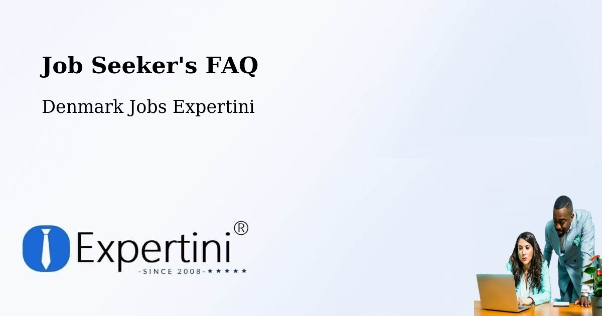 Job Seeker FAQ – Vildbjerg - Denmark Jobs Expertini